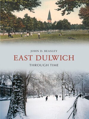 cover image of East Dulwich Through Time